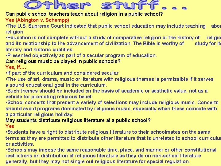 Can public school teachers teach about religion in a public school? Yes (Abington v.