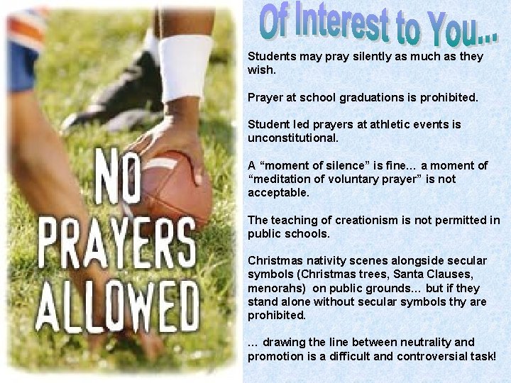 Students may pray silently as much as they wish. Prayer at school graduations is