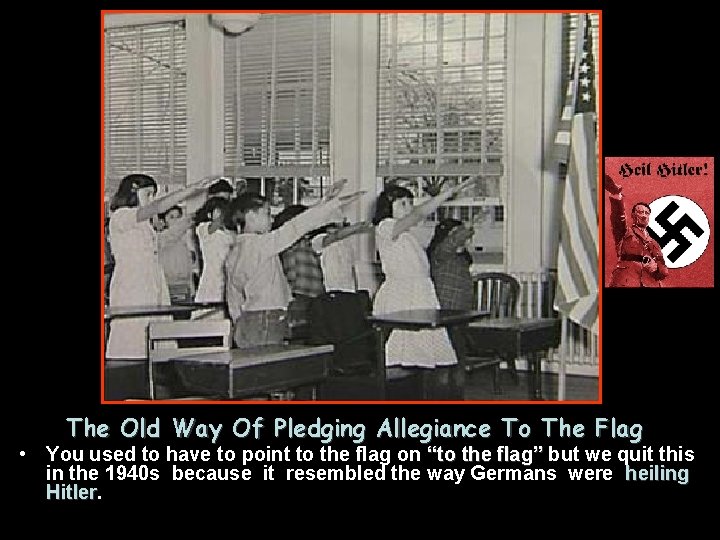 The Old Way Of Pledging Allegiance To The Flag • You used to have