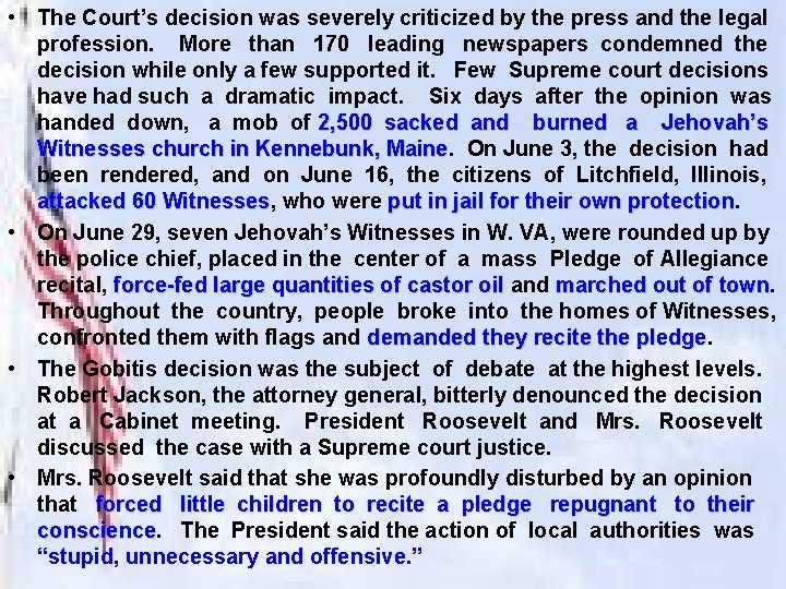  • The Court’s decision was severely criticized by the press and the legal