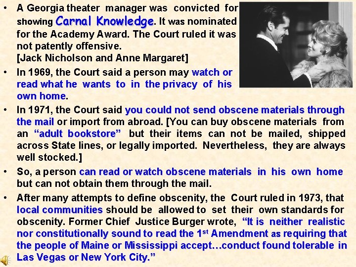  • A Georgia theater manager was convicted for showing Carnal Knowledge. It was