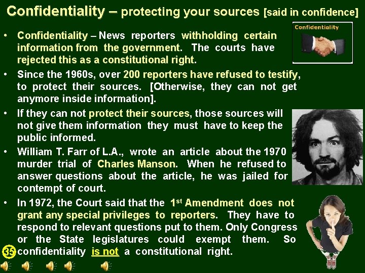 Confidentiality – protecting your sources [said in confidence] • Confidentiality – News reporters withholding