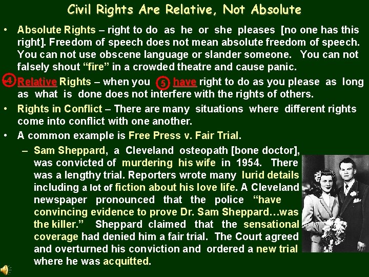 Civil Rights Are Relative, Not Absolute • Absolute Rights – right to do as