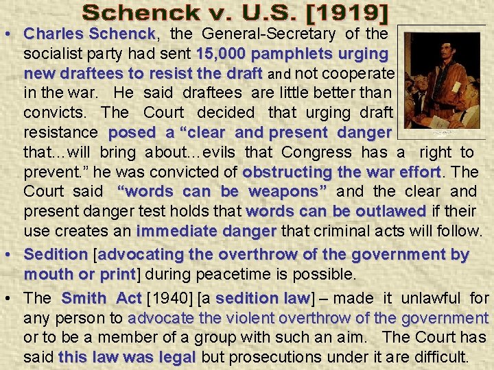  • Charles Schenck, Schenck the General-Secretary of the socialist party had sent 15,