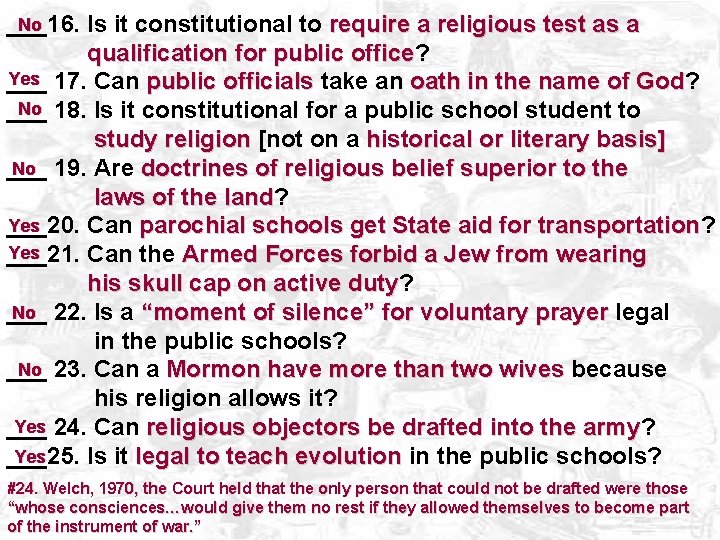 No ___16. Is it constitutional to require a religious test as a qualification for