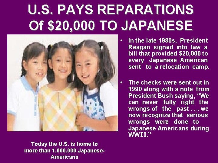U. S. PAYS REPARATIONS Of $20, 000 TO JAPANESE • In the late 1980