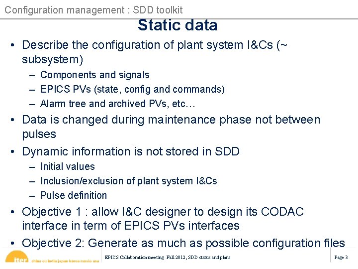 Configuration management : SDD toolkit Static data • Describe the configuration of plant system