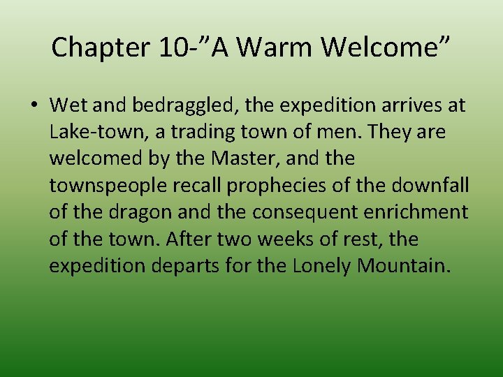 Chapter 10 -”A Warm Welcome” • Wet and bedraggled, the expedition arrives at Lake-town,