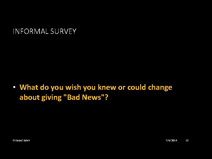 INFORMAL SURVEY • What do you wish you knew or could change about giving