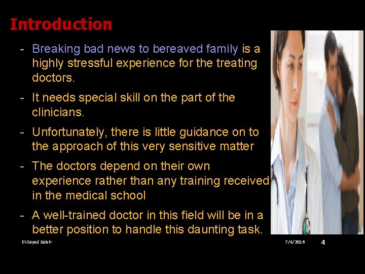 Introduction - Breaking bad news to bereaved family is a highly stressful experience for