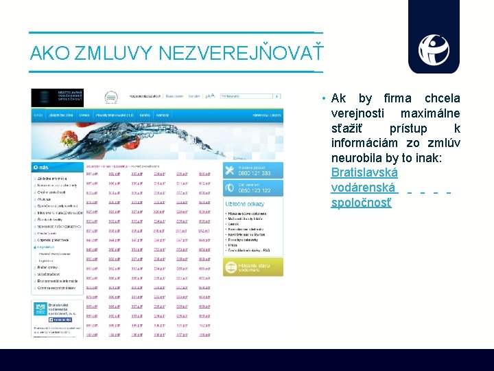 AKO ZMLUVY NEZVEREJŇOVAŤ • Ak by firma chcela verejnosti maximálne sťažiť prístup k informáciám