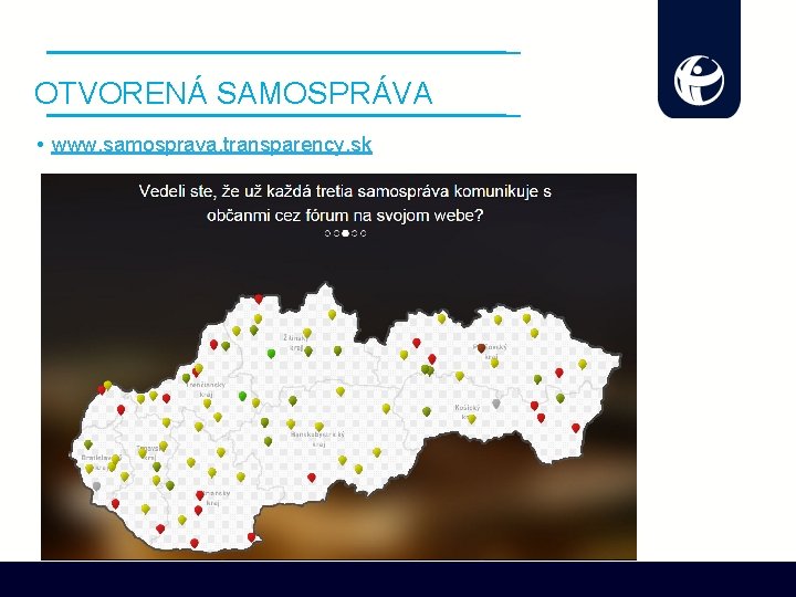 OTVORENÁ SAMOSPRÁVA • www. samosprava. transparency. sk 