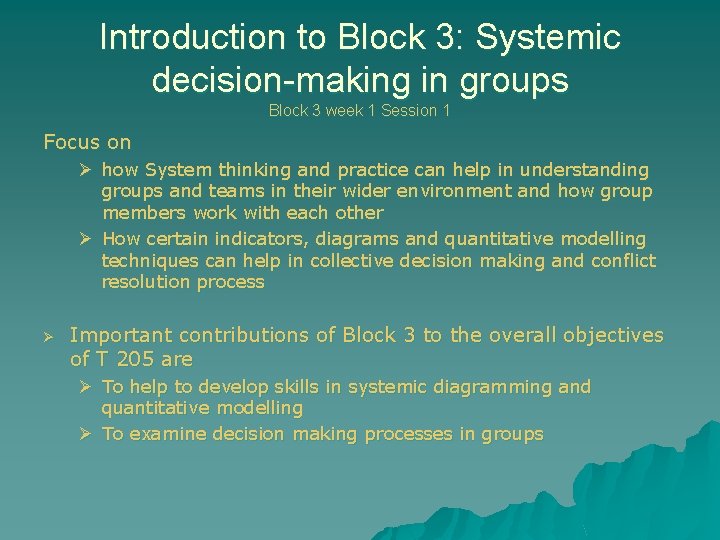 Introduction to Block 3: Systemic decision-making in groups Block 3 week 1 Session 1