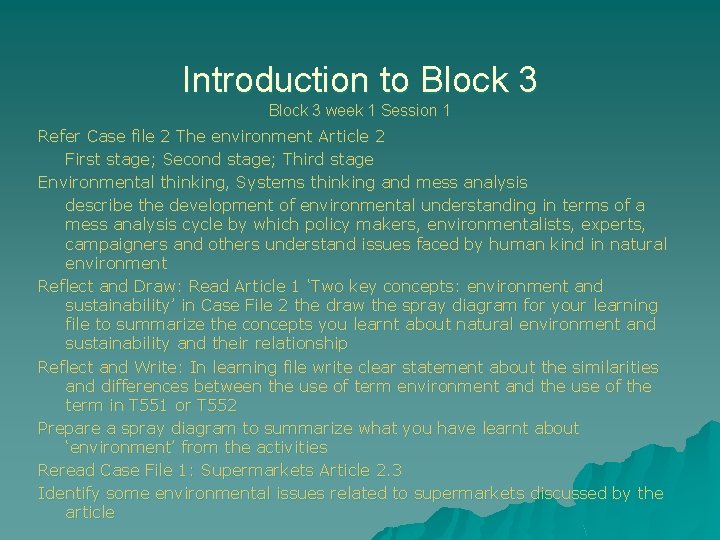 Introduction to Block 3 week 1 Session 1 Refer Case file 2 The environment