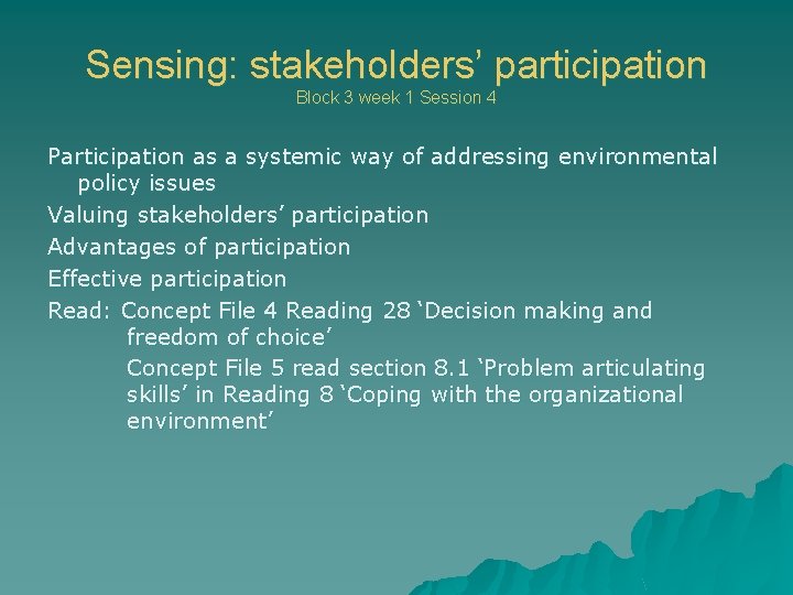 Sensing: stakeholders’ participation Block 3 week 1 Session 4 Participation as a systemic way