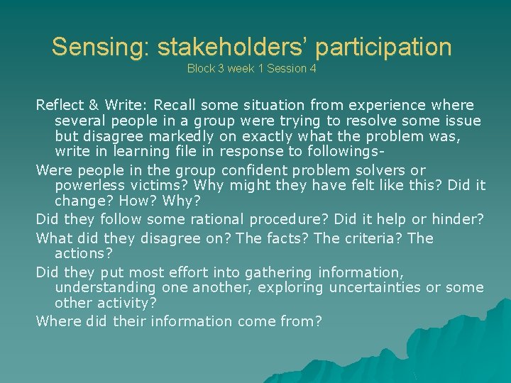 Sensing: stakeholders’ participation Block 3 week 1 Session 4 Reflect & Write: Recall some