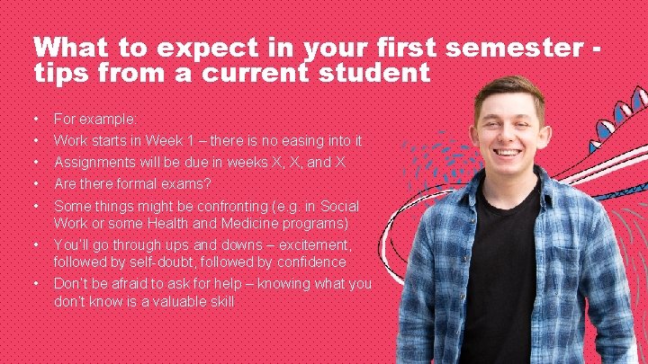 What to expect in your first semester tips from a current student • •