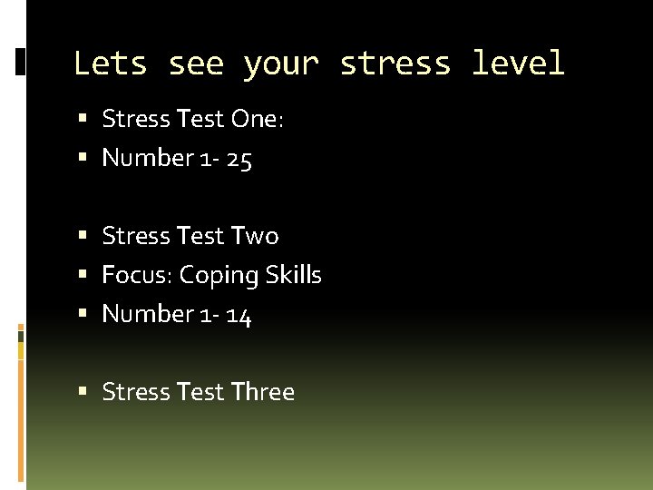 Lets see your stress level Stress Test One: Number 1 - 25 Stress Test