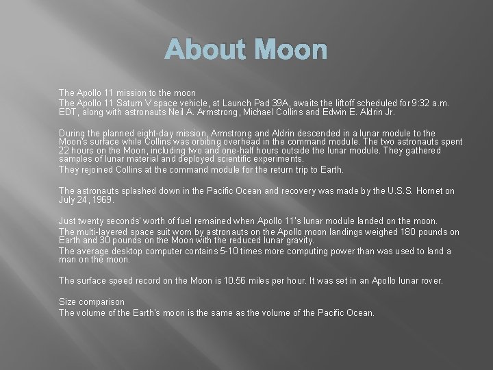 About Moon The Apollo 11 mission to the moon The Apollo 11 Saturn V