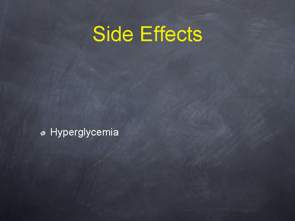Side Effects Hyperglycemia 