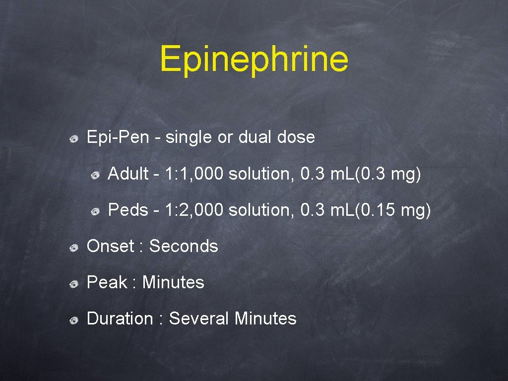 Epinephrine Epi-Pen - single or dual dose Adult - 1: 1, 000 solution, 0.