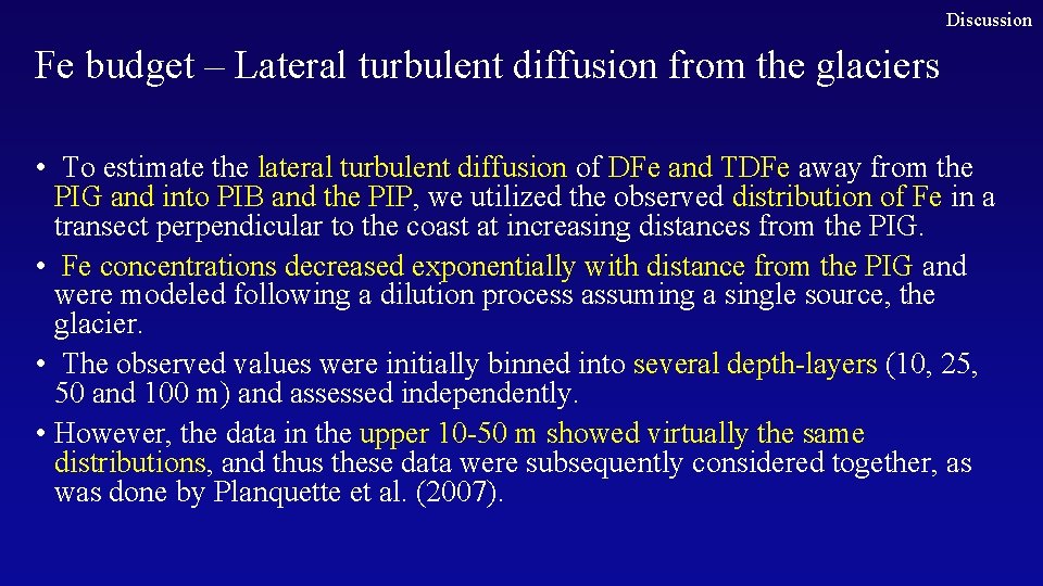 Discussion Fe budget – Lateral turbulent diffusion from the glaciers • To estimate the
