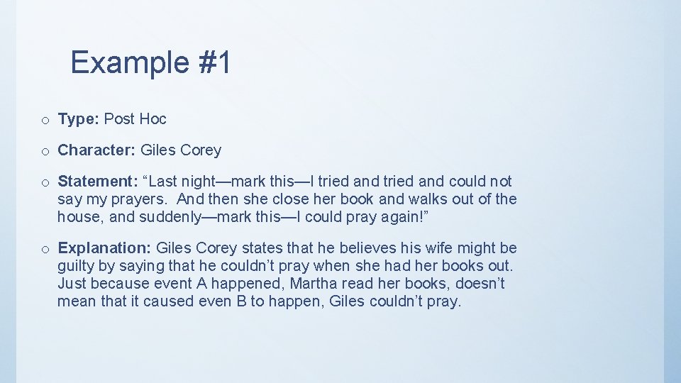 Example #1 o Type: Post Hoc o Character: Giles Corey o Statement: “Last night—mark