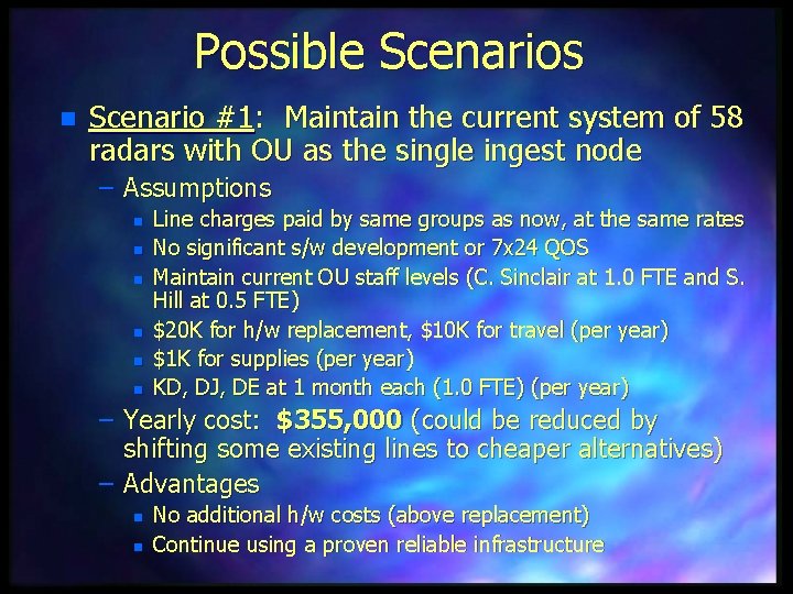 Possible Scenarios n Scenario #1: Maintain the current system of 58 radars with OU