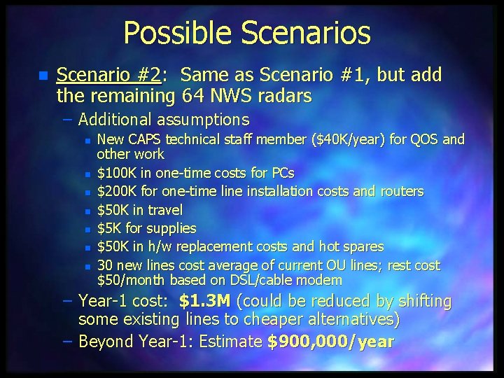 Possible Scenarios n Scenario #2: Same as Scenario #1, but add the remaining 64