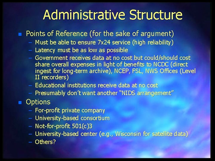 Administrative Structure n Points of Reference (for the sake of argument) – Must be