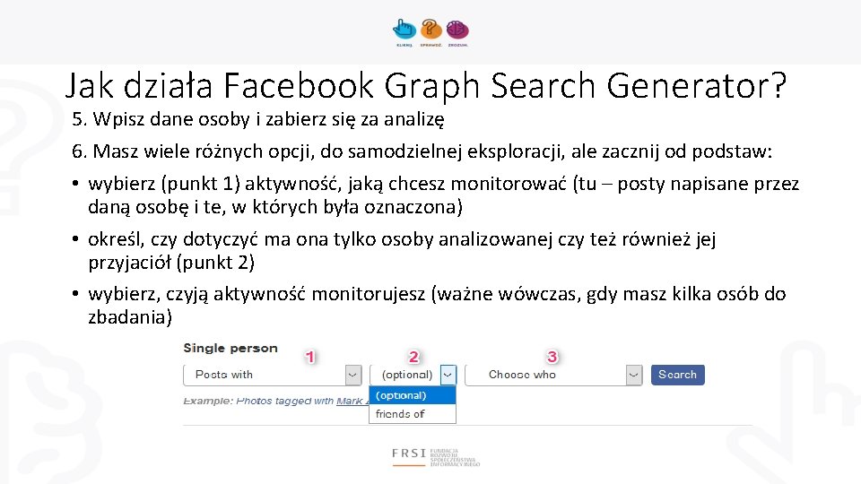 Jak działa Facebook Graph Search Generator? 5. Wpisz dane osoby i zabierz się za