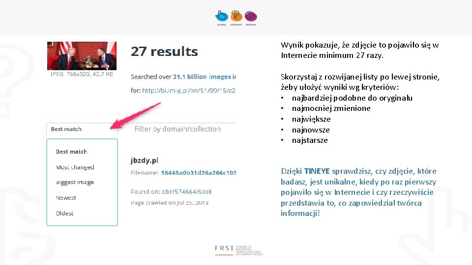 Wynik pokazuje, że zdjęcie to pojawiło się w Internecie minimum 27 razy. Skorzystaj z