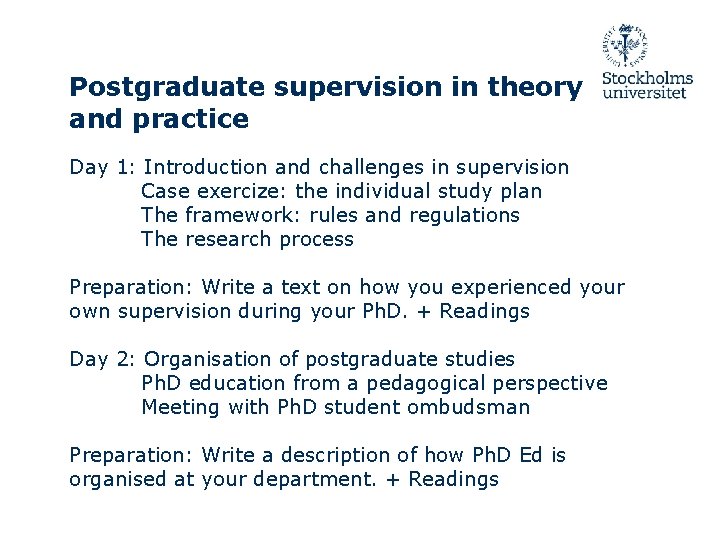 Postgraduate supervision in theory and practice Day 1: Introduction and challenges in supervision Case