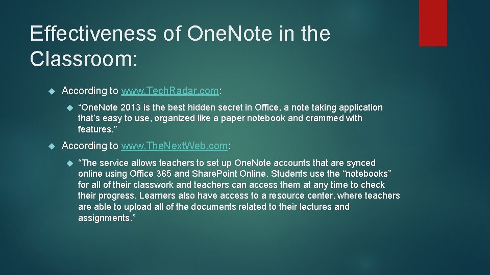 Effectiveness of One. Note in the Classroom: According to www. Tech. Radar. com: “One.