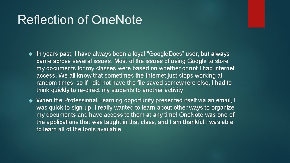 Reflection of One. Note In years past, I have always been a loyal “Google.