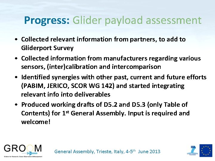 Gliders for Research Ocean Observation and Management General