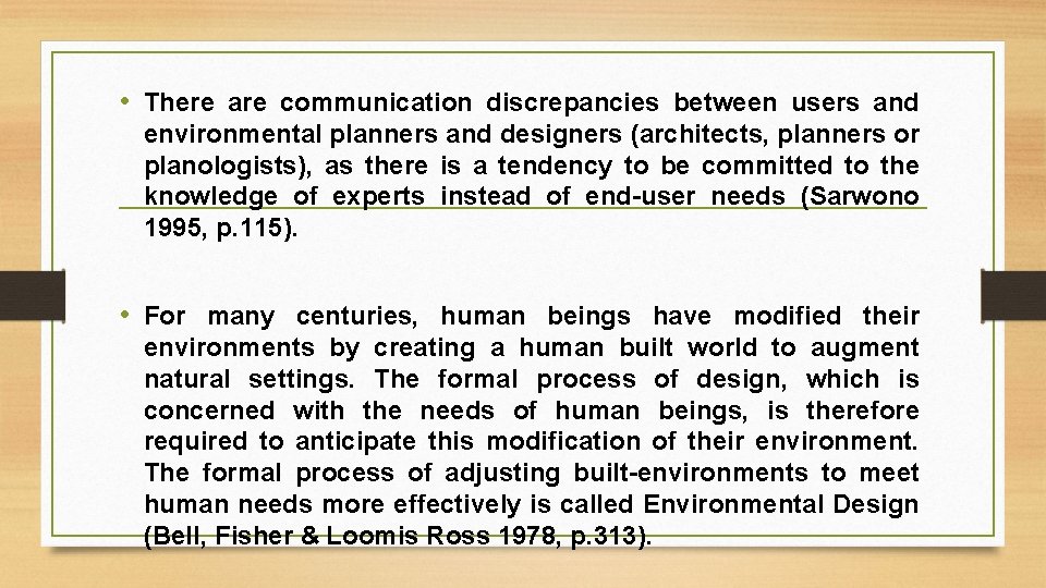  • There are communication discrepancies between users and environmental planners and designers (architects,