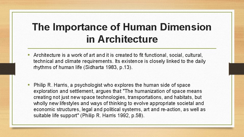 The Importance of Human Dimension in Architecture • Architecture is a work of art