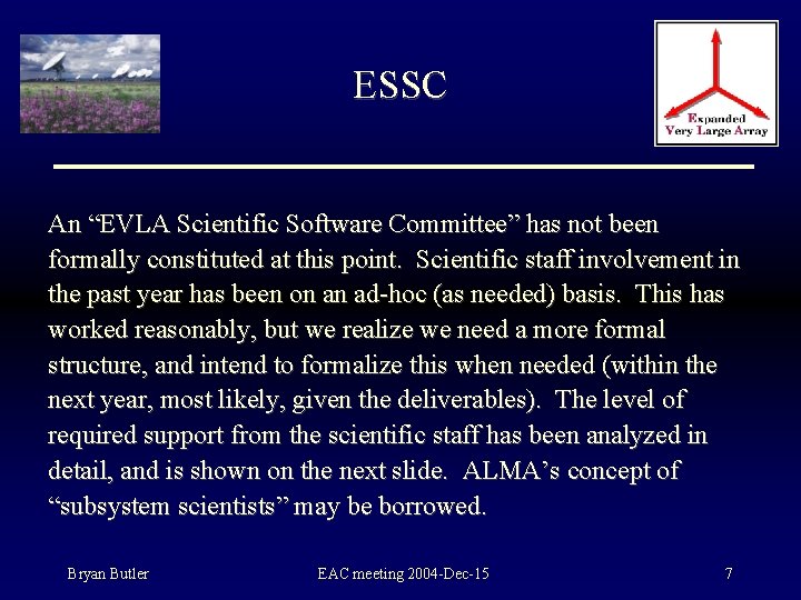 ESSC An “EVLA Scientific Software Committee” has not been formally constituted at this point.