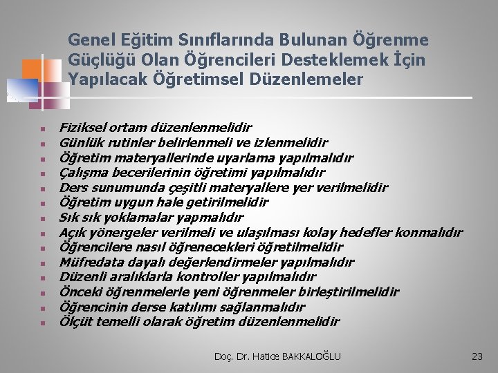 Genel Eğitim Sınıflarında Bulunan Öğrenme Güçlüğü Olan Öğrencileri Desteklemek İçin Yapılacak Öğretimsel Düzenlemeler n