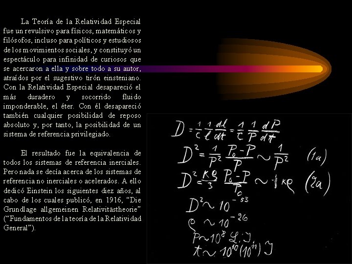 La Teoría de la Relatividad Especial fue un revulsivo para físicos, matemáticos y filósofos,