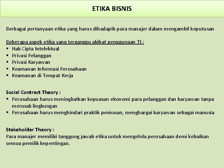 ETIKA BISNIS Berbagai pertanyaan etika yang harus dihadapib para manajer dalam mengambil keputusan Beberapa