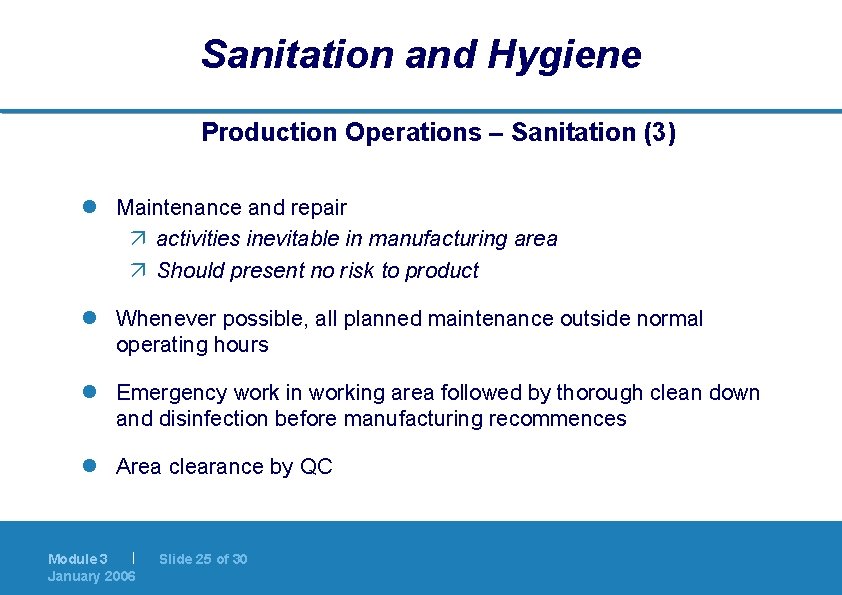 Sanitation and Hygiene Production Operations – Sanitation (3) l Maintenance and repair ä activities