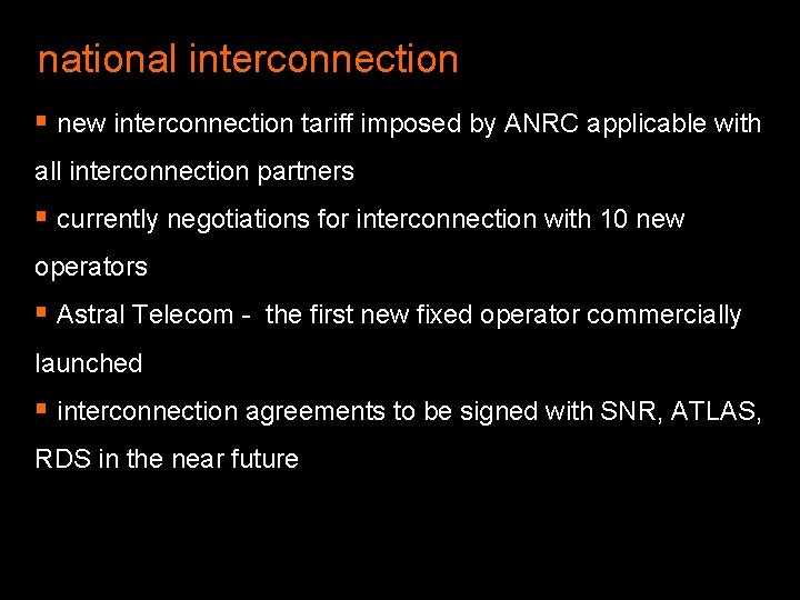 national interconnection § new interconnection tariff imposed by ANRC applicable with all interconnection partners