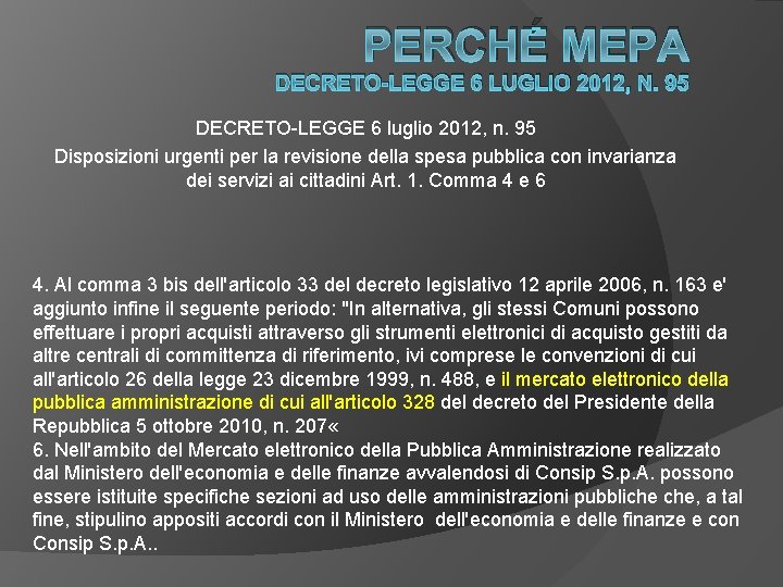 PERCHÉ MEPA DECRETO-LEGGE 6 LUGLIO 2012, N. 95 DECRETO-LEGGE 6 luglio 2012, n. 95