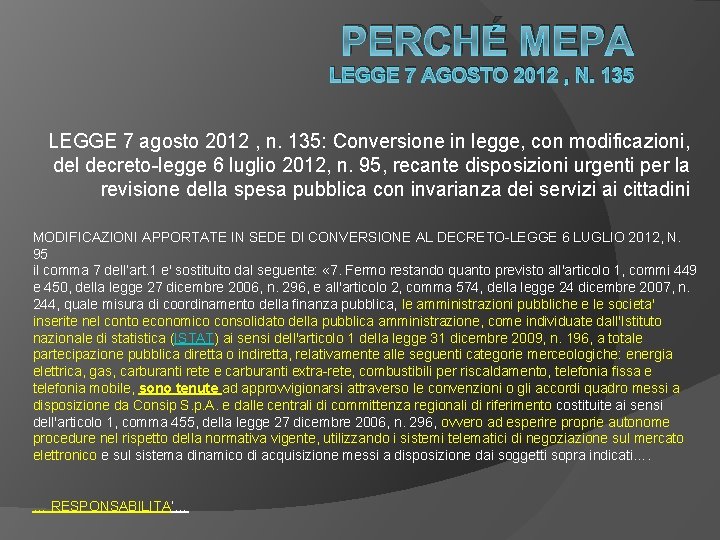 PERCHÉ MEPA LEGGE 7 AGOSTO 2012 , N. 135 LEGGE 7 agosto 2012 ,