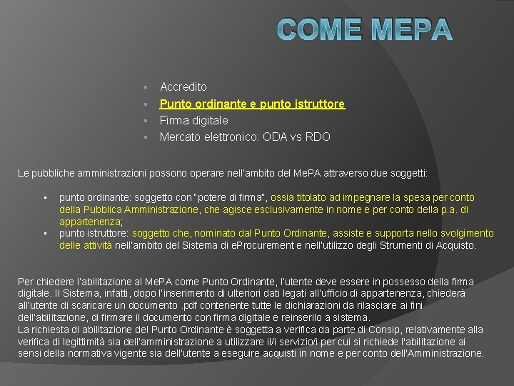 COME MEPA Accredito § Punto ordinante e punto istruttore § Firma digitale § Mercato