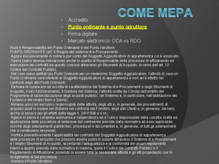 COME MEPA Accredito § Punto ordinante e punto istruttore § Firma digitale § Mercato