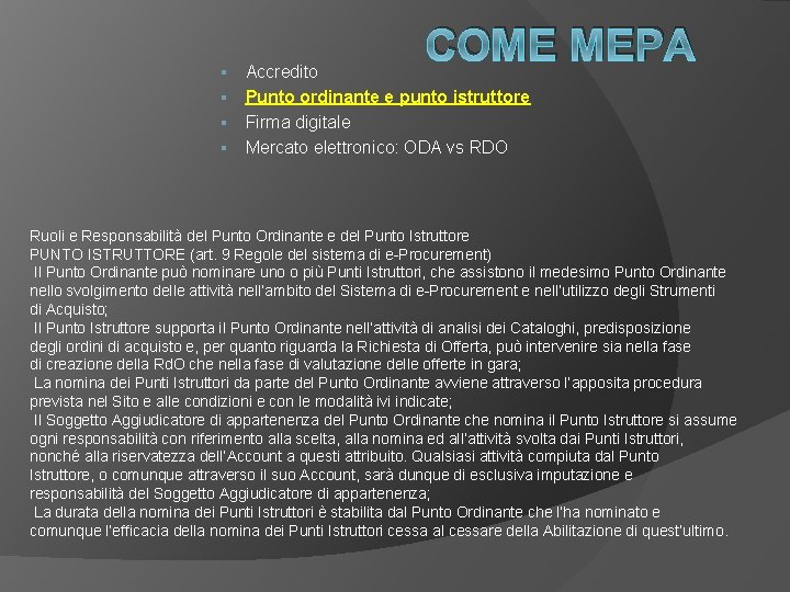 COME MEPA Accredito § Punto ordinante e punto istruttore § Firma digitale § Mercato