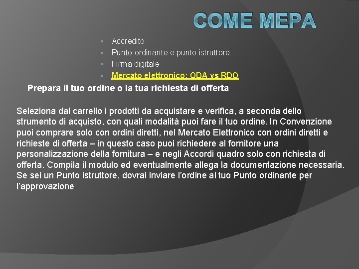 COME MEPA Accredito § Punto ordinante e punto istruttore § Firma digitale § Mercato